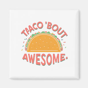 Aimant Taco 'Bout Awesome