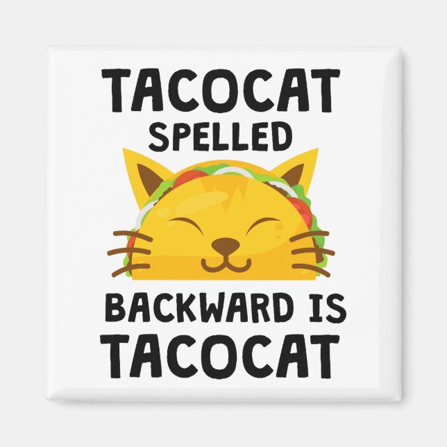 Aimant Taco Cat Spelled Backwards Is Taco Cat Funny Quote (Devant)