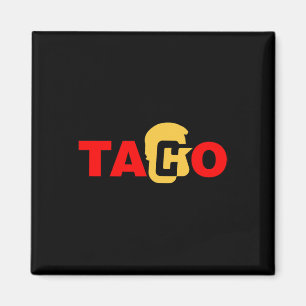 Aimant Taco Trump toujours chicken dehors