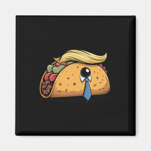Aimant Taco Trump Toujours Se Défile Humour Politique Gou