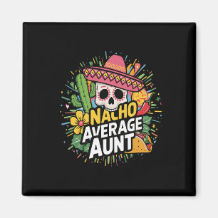 Aimant Tante moyenne Funny Nacho avec sombrero Cinco De M