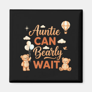 Aimant Tante peut à peine attendre ours mignon famille bé