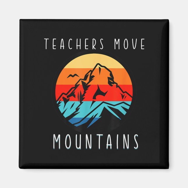 Aimant Teachers Move Mountains, Motivational Teacher Quot (Devant)