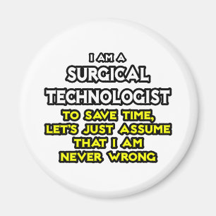 Aimant Technologue chirurgical Plaisanterie .. Ne jamais 