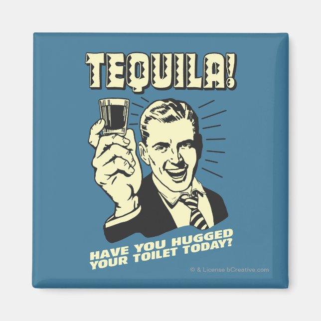 Aimant Tequila : Accroché Vos Toilettes Aujourd'Hui (Devant)