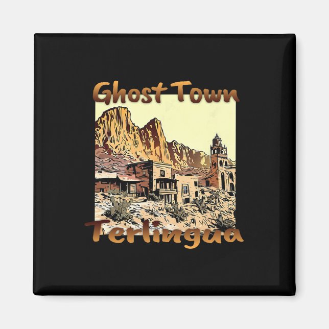 Aimant Terlingua Ghost Town Texas A Unique Holiday (Devant)