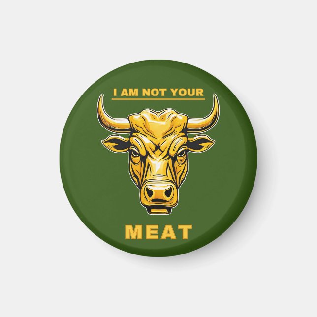 Aimant tête de vache, I Am Not Your Meat (Devant)