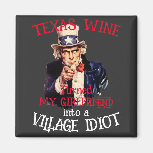 Aimant TEXAS Vin a transformé mon Village de copine