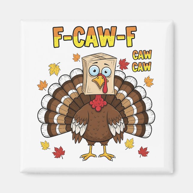 Aimant Thanksgiving Turkey Cawing F-Caw-F (Devant)