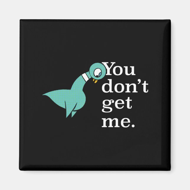 Aimant The Geon You Dont Get Me Kids Smoke G  (Devant)