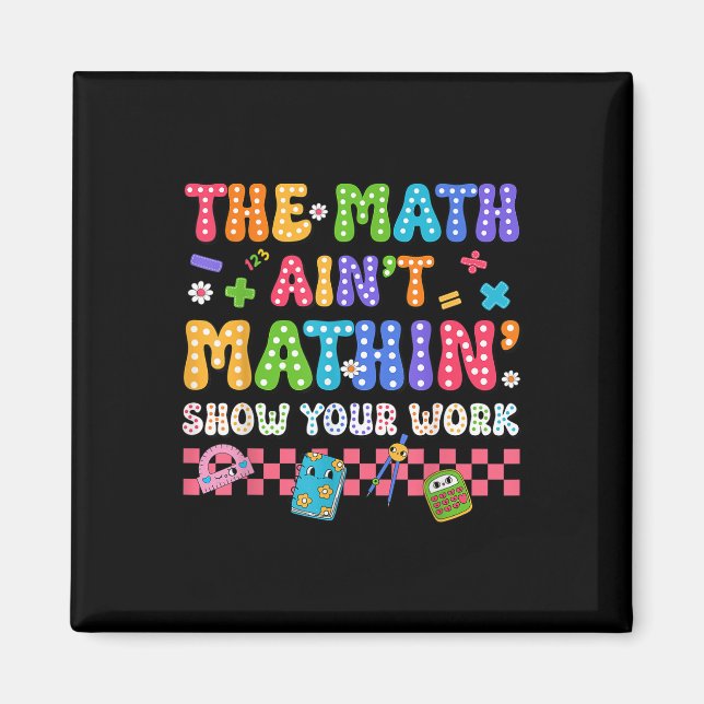 Aimant The Math Ain&#39;t Mathin Funny Back To School Tea (Devant)