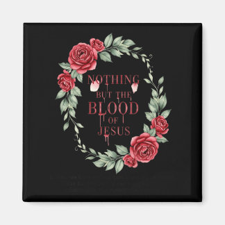 Aimant The Shirt Nothing But Blood Jesus Christian