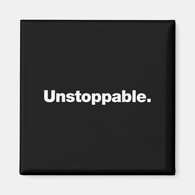 Aimant The Word Unstoppable _ A Design That Says Unstoppa (Devant)