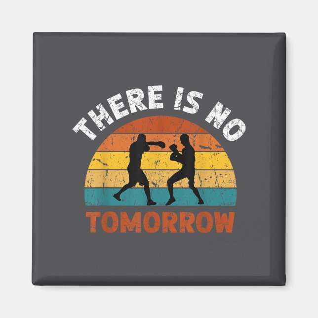 Aimant There Is No Tomorrow, Boxing Motivation,retro Boxi (Devant)