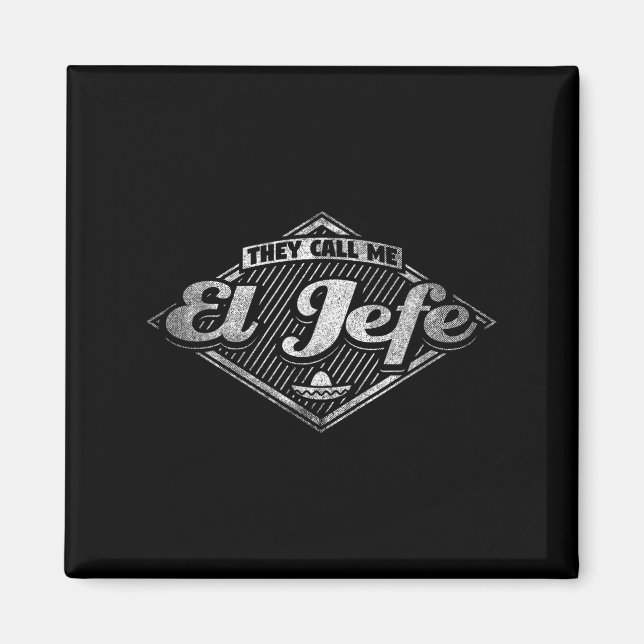 Aimant They Call Me El Jefe - Funny Boss Quote  (Devant)