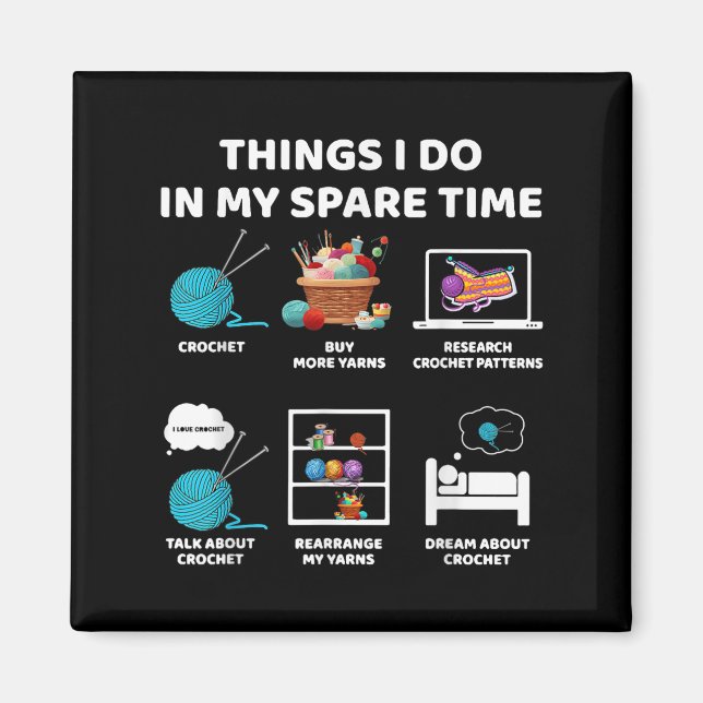 Aimant Things I Do In My Spare Time Crochet Knitting Funn (Devant)