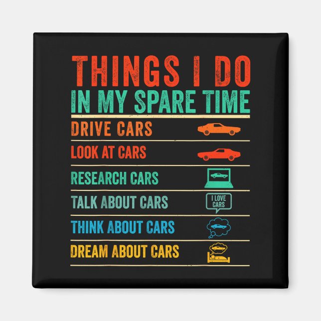 Aimant Things I Do In My Spare Time Funny Car Lovers  (Devant)