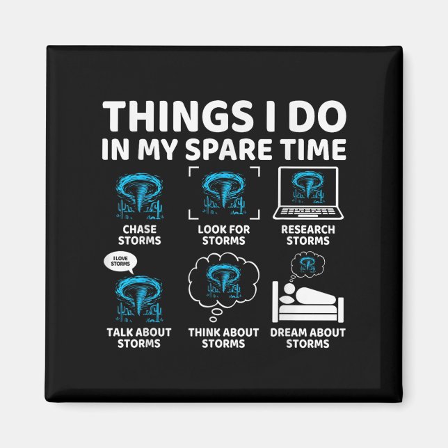 Aimant Things I Do In My Spare Time Funny Tornado Chaser  (Devant)