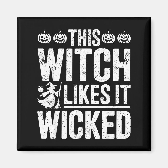 Aimant This Witch Likes It Wicked Funny Halloween Broom  (Devant)