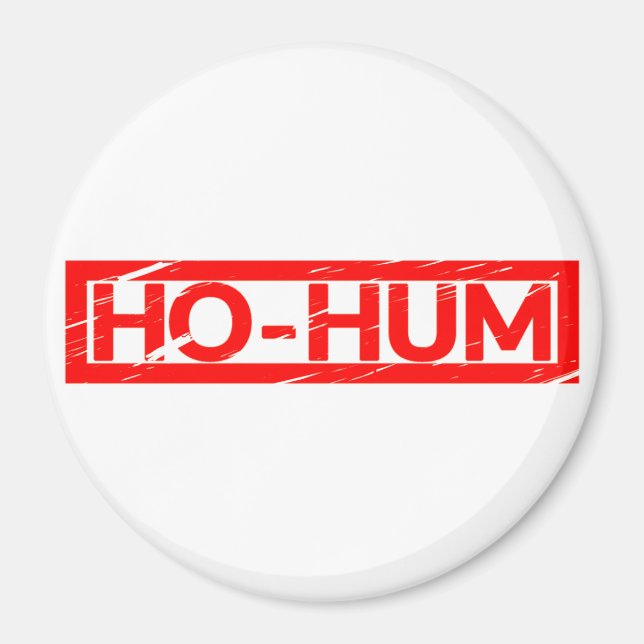 Aimant Timbre Ho-Hum (Devant)