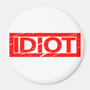 Aimant Timbre Idiot