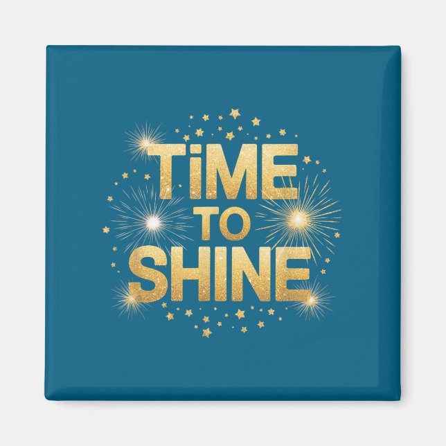 Aimant Time To Shine Motivational Sparkle Design With Sta (Devant)