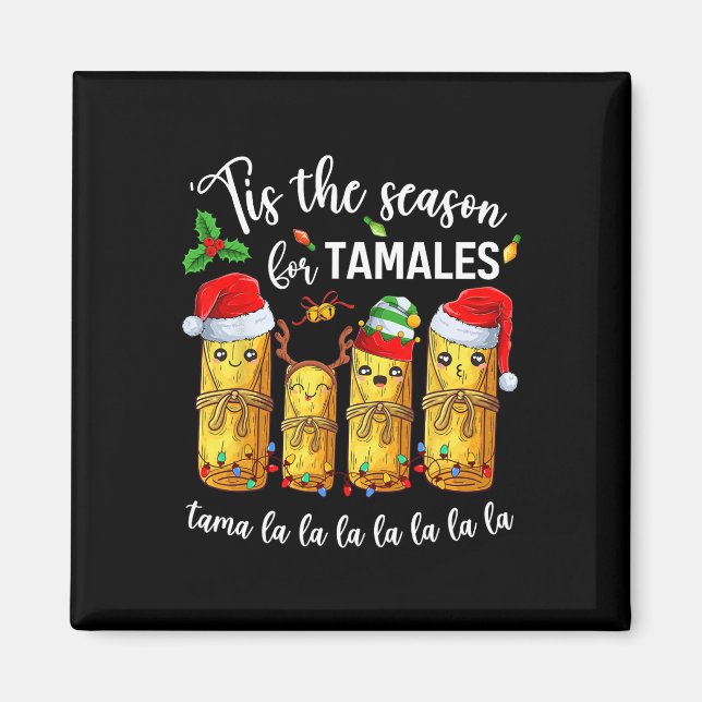 Aimant Tis The Season For Tamales Christmas Holiday Mexic (Devant)