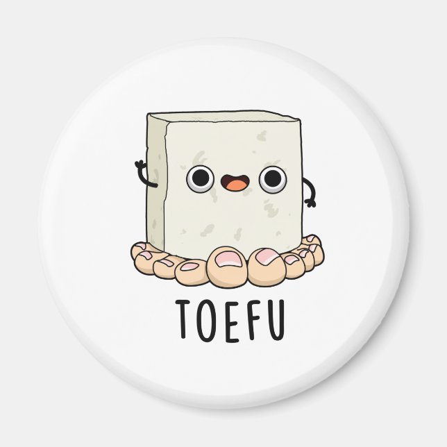 Aimant Toe-fu Funny Tofu Pun (Devant)