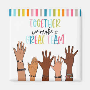 Aimant together we make a great team staff thanks