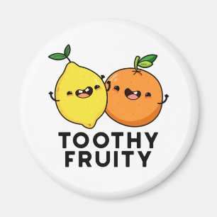 Aimant Toothy Fruity Funny Fruit Pun