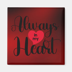 Aimant Toujours dans mon coeur   Saint Valentin mignonne