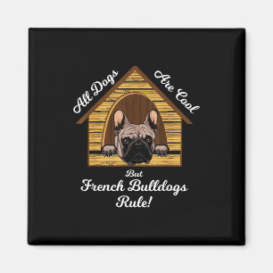 Aimant Tous les chiens Art Cool Mais Français Buldogs Règ