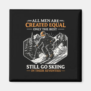 Aimant Tous les hommes créés égaux vont mieux skier dans