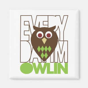 Aimant Tous les jours, je suis Owling