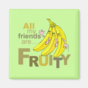 Aimant Tous mes amis sont Fruity