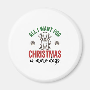 Aimant Tout ce que je veux pour Noël, c'est plus de chien