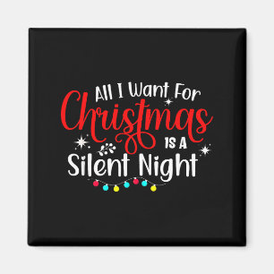 Aimant Tout ce que je veux pour Noël est une nuit silenci