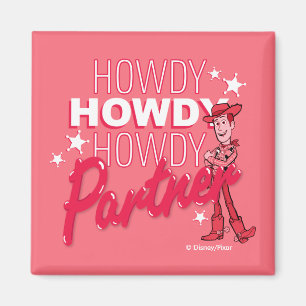 Aimant Toy Story  Woody "Howdy Howdy Howdy Partner"