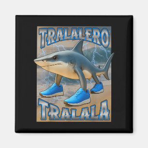 Aimant Tralalero Tralala Italien Brainrot mème Anniversai