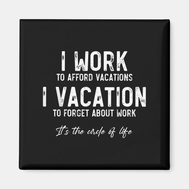 Aimant Travail en vacances Citation drôle du cycle de la  (Devant)