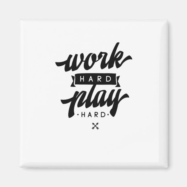 Aimant Travailler dur Jouer si dur Citations Inspiration  (Devant)