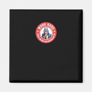 Aimant Travaillez dur - Les Gens Du Bien-Être Social Dépe