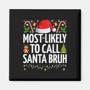 Aimant Très Probable D'Appeler Père Noël Bruh Xmas Funny 