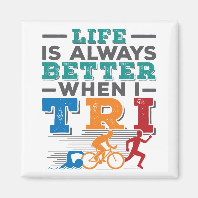 Aimant Triathlon La Vie Drôle Est Toujours Meilleure Quan (Devant)