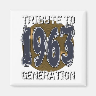 Aimant Tribute to 1963 generation anniversaire Magnet