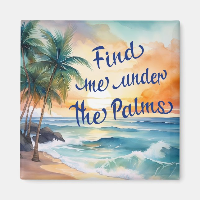 Aimant Trouvez-Moi Sous L'Aimant Palms (Devant)