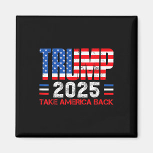 Aimant Trump 2025 Reprenez l'Amérique 47e président des É