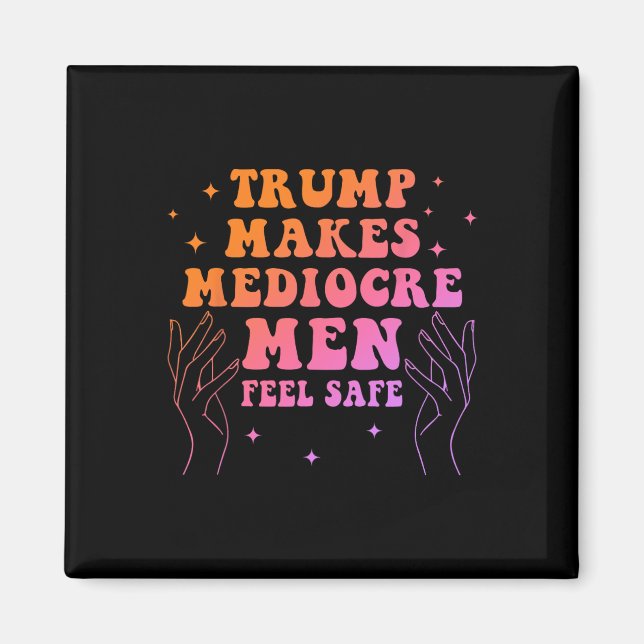 Aimant Trump fait que les hommes médiocres se sentent en  (Devant)