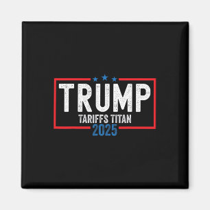 Aimant Trump Tarifs Titan 2025 Se Désolidarisant De La Ch