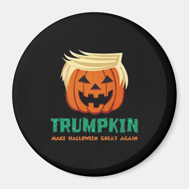 Aimant Trumpkin Rendre Halloween plus grand citation (Devant)